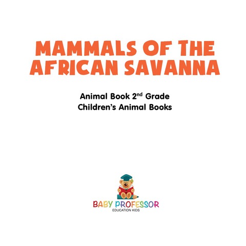 Cover image for book Mammals of the African Savanna - Animal Book 2nd Grade | Children's Animal Books