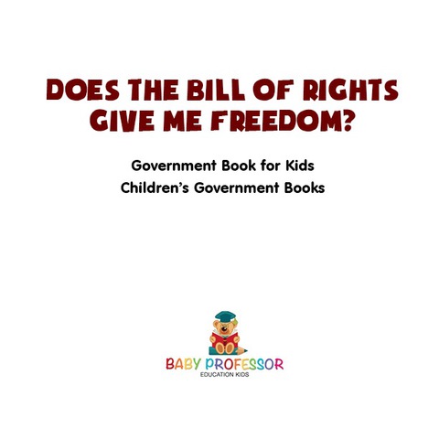 Cover image for book Does the Bill of Rights Give Me Freedom? Government Book for Kids | Children's Government Books