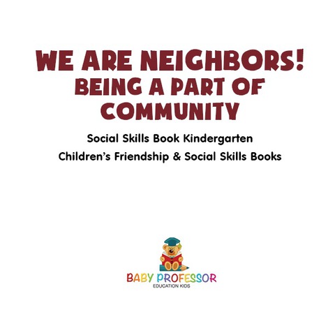 Cover image for book We Are Neighbors! Being a Part of Community - Social Skills Book Kindergarten | Children's Friendship & Social Skills Books