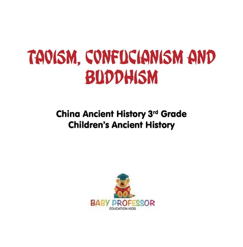 Cover image for book Taoism, Confucianism and Buddhism - China Ancient History 3rd Grade | Children's Ancient History