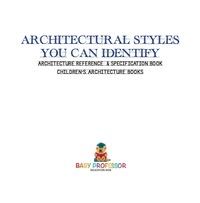 Architectural Styles You Can Identify Architecture Reference Specification Book Childrens Architecture Books - 