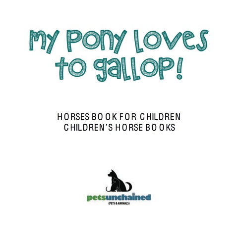Cover image for book My Pony Loves To Gallop! | Horses Book for Children | Children's Horse Books