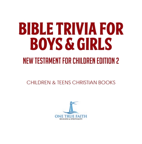 Cover image for book Bible Trivia for Boys & Girls | New Testament for Children Edition 2 | Children & Teens Christian Books