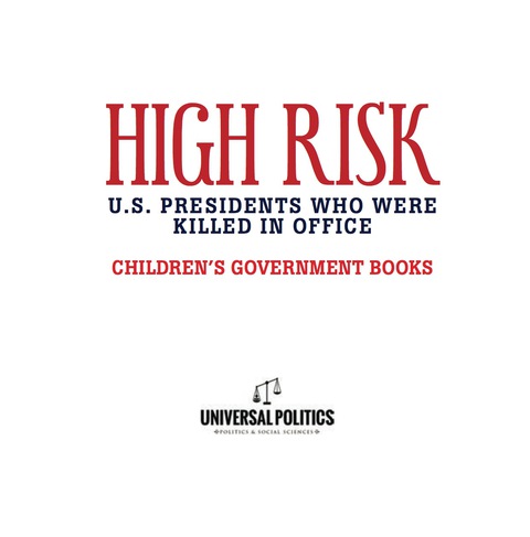 Cover image for book High Risk: U.S. Presidents who were Killed in Office | Children's Government Books