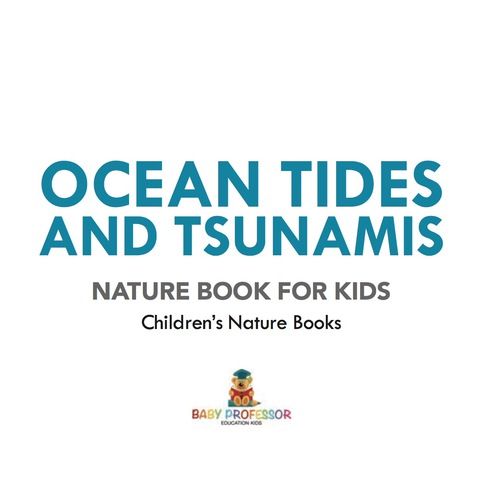 Cover image for book Ocean Tides and Tsunamis - Nature Book for Kids | Children's Nature Books