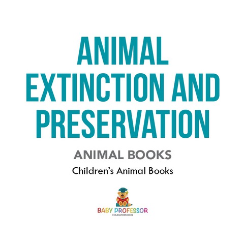 Cover image for book Animal Extinction and Preservation - Animal Books | Children's Animal Books