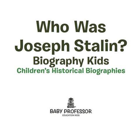 Cover image for book Who Was Joseph Stalin? - Biography Kids | Children's Historical Biographies