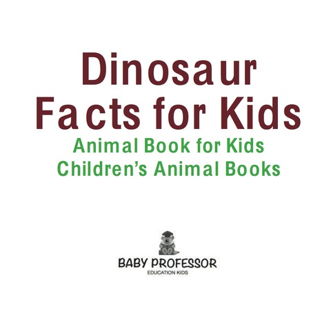 Cover image for book Dinosaur Facts for Kids - Animal Book for Kids | Children's Animal Books