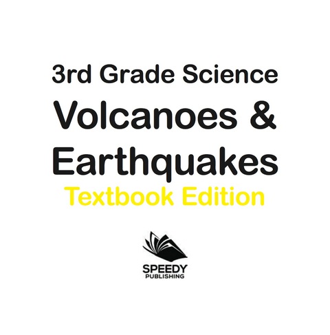 Cover image for book 3rd Grade Science: Volcanoes & Earthquakes | Textbook Edition