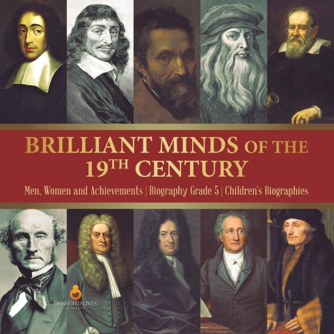 Cover image for book Brilliant Minds of the 19th Century | Men, Women and Achievements | Biography Grade 5 | Children's Biographies