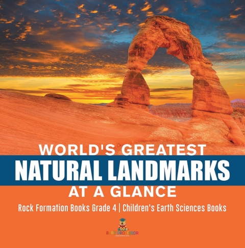 Cover image for book World's Greatest Natural Landmarks at a Glance | Rock Formation Books Grade 4 | Children's Earth Sciences Books
