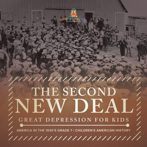 Cover image for book The Second New Deal | Great Depression for Kids | America in the 1930's Grade 7 | Children's American History