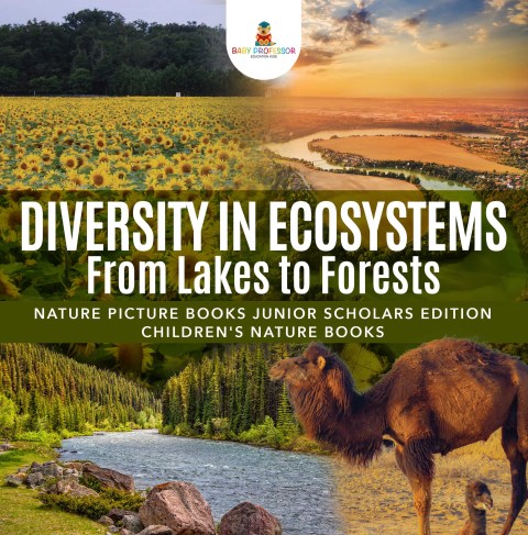 Cover image for book Diversity in Ecosystems : From Lakes to Forests | Nature Picture Books Junior Scholars Edition | Children's Nature Books