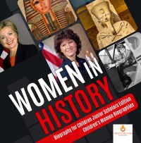 صورة الغلاف: Women in History | Biography for Children Junior Scholars Edition | Children's Women Biographies 9781541964846