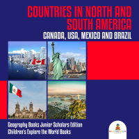 صورة الغلاف: Countries in North and South America : Canada, USA, Mexico and Brazil | Geography Books Junior Scholars Edition | Children's Explore the World Books 9781541964976