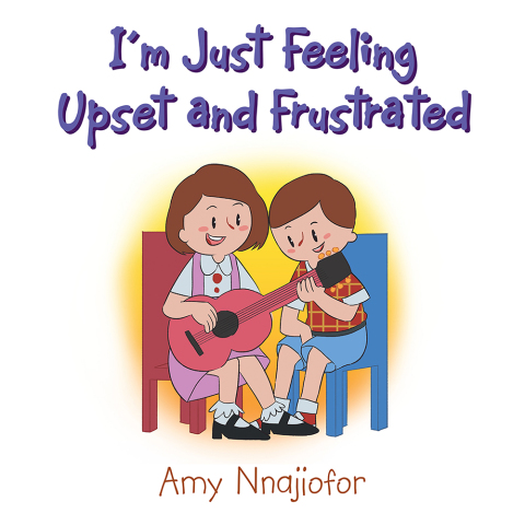Cover image for book I'm Just Feeling Upset and Frustrated