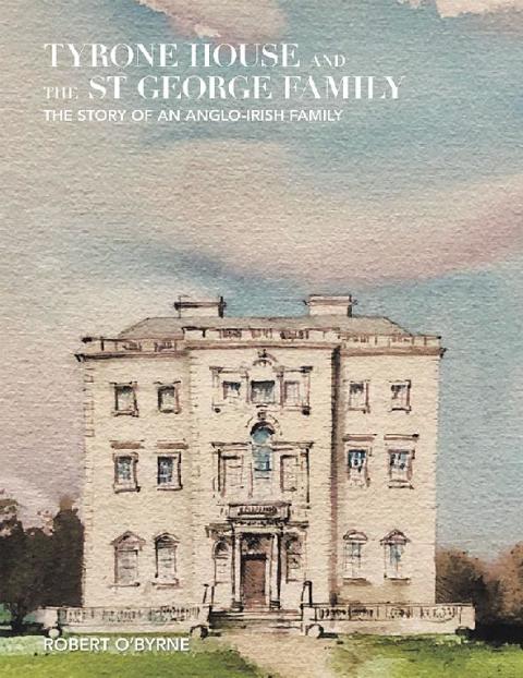 Cover image for book Tyrone House and the St George Family