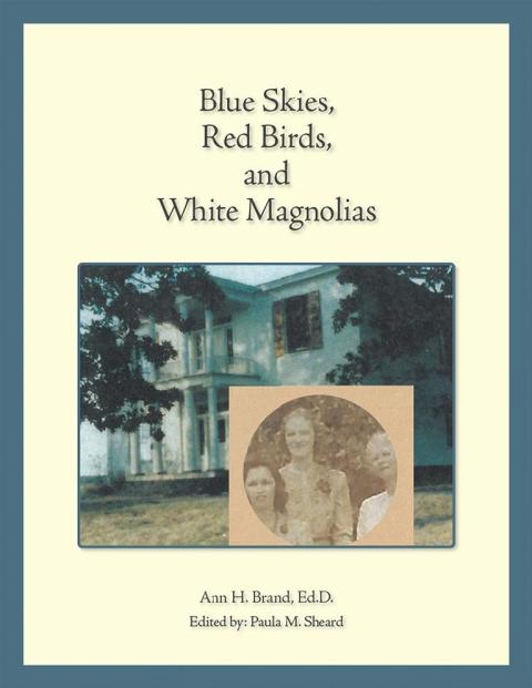Cover image for book Blue Skies, Red Birds, and White Magnolias