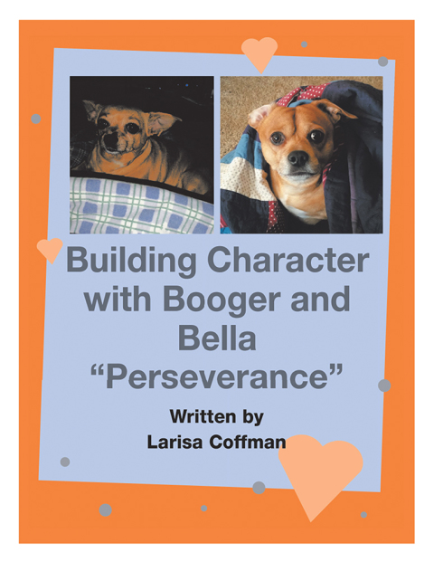 Cover image for book Building Character with Booger and Bella