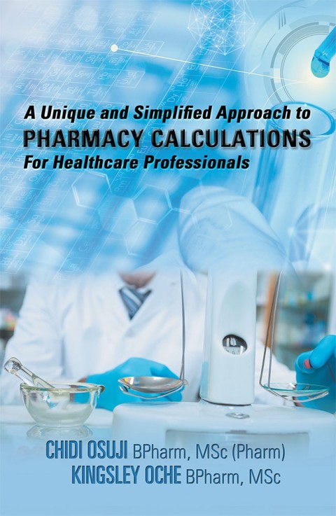 Cover image for book A Unique and Simplified Approach to Pharmacy Calculations for Healthcare Professionals