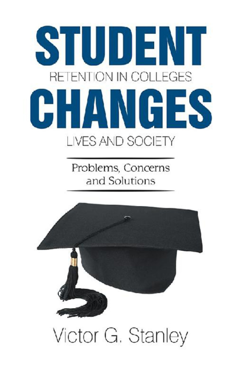 Cover image for book Student Retention in Colleges Changes Lives and Society