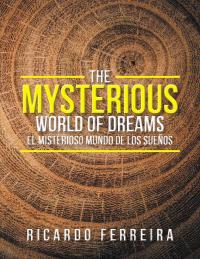 Cover image: The Mysterious World of Dreams 9781543465716