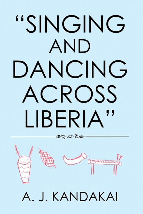 Cover image for book “Singing and Dancing Across Liberia”