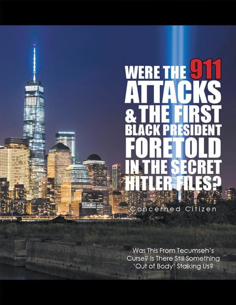 Cover image for book Were the 911 Attacks & the First Black President Foretold in the Secret Hitler Files?