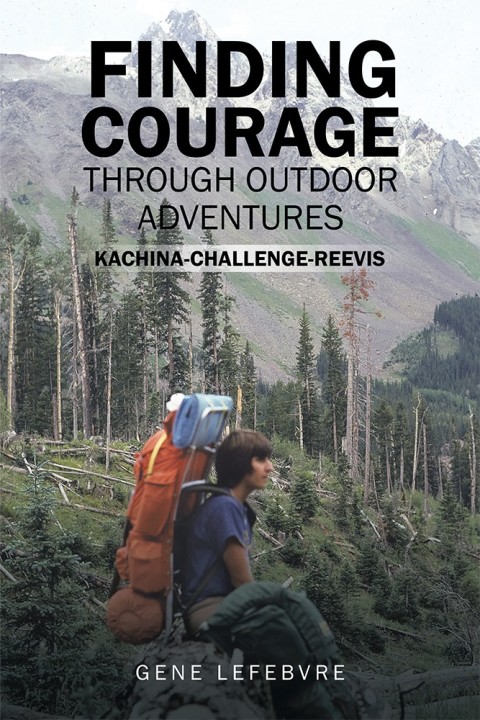 Cover image for book Finding Courage Through Outdoor Adventures