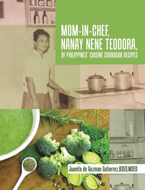 Cover image for book Mom-In-Chef, Nanay Nene Teodora, of Philippines’ Cuisine Cookbook Recipes