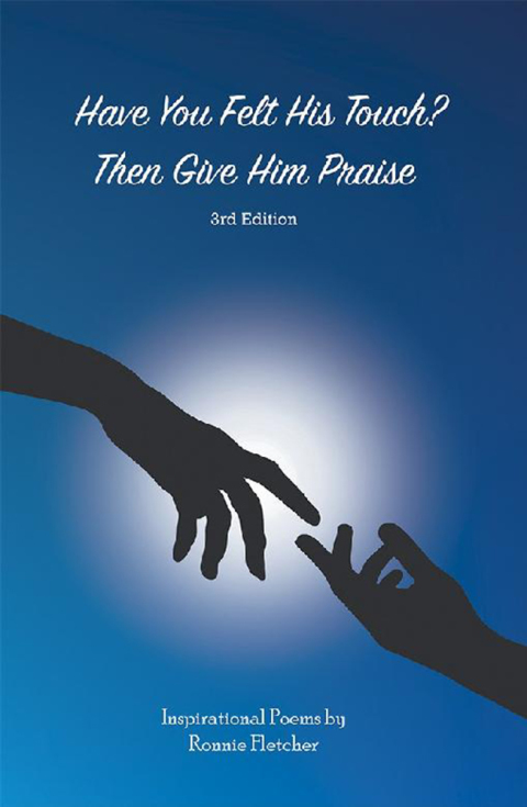 Cover image for book Have You Felt His Touch? Then Give Him Praise—3Rd Edition