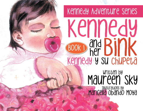 Cover image for book Kennedy and Her Bink / Kennedy Y Su Chupeta