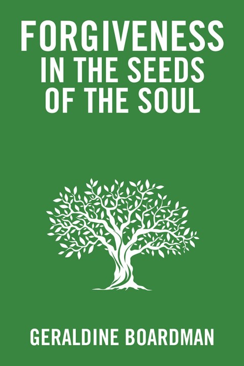 Cover image for book Forgiveness in the Seeds of the Soul