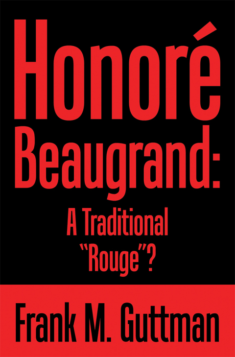 Cover image for book Honoré Beaugrand: a Traditional “Rouge”?
