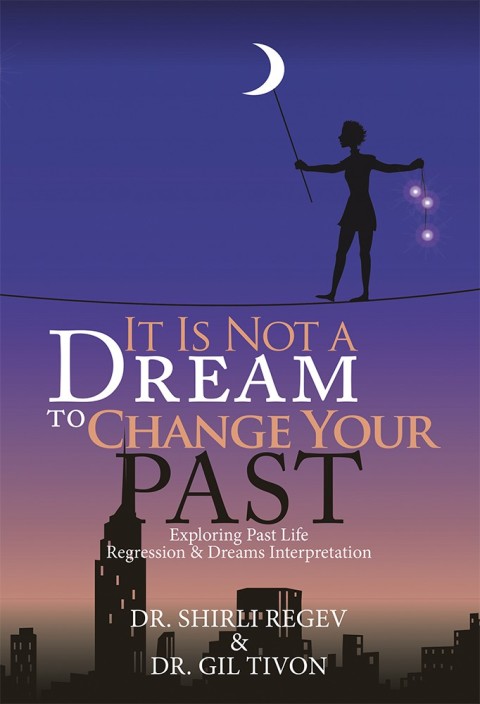 Cover image for book It Is Not a Dream to Change Your Past