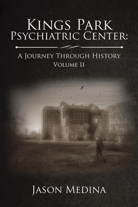 Cover image for book Kings Park Psychiatric Center: a Journey Through History