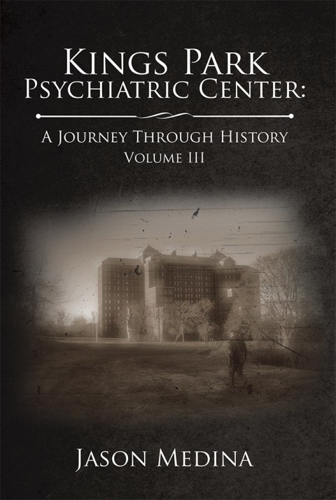 Cover image for book Kings Park Psychiatric Center: a Journey Through History