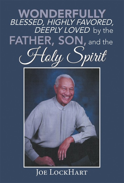 Cover image for book Wonderfully Blessed, Highly Favored, Deeply Loved by the Father, Son, and the Holy Spirit