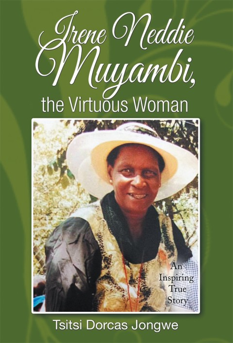 Cover image for book Irene Neddie Muyambi, the Virtuous Woman