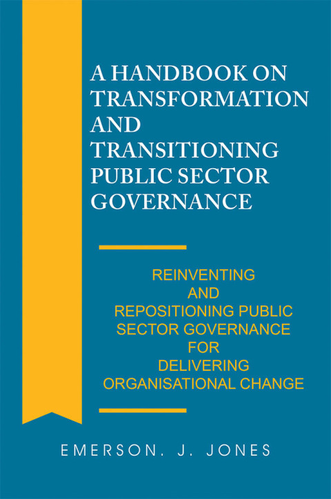 Cover image for book A Handbook on Transformation and Transitioning Public Sector Governance