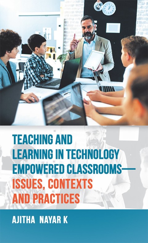 Cover image for book Teaching and Learning in Technology Empowered Classrooms—Issues, Contexts and Practices