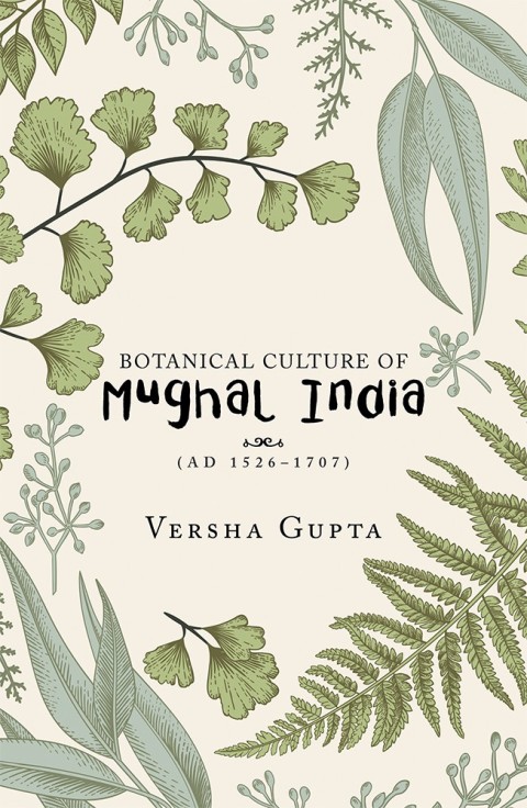 Cover image for book Botanical Culture of Mughal India