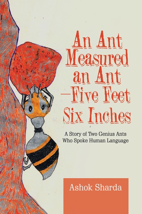 Cover image for book An Ant Measured an Ant—Five Feet Six Inches
