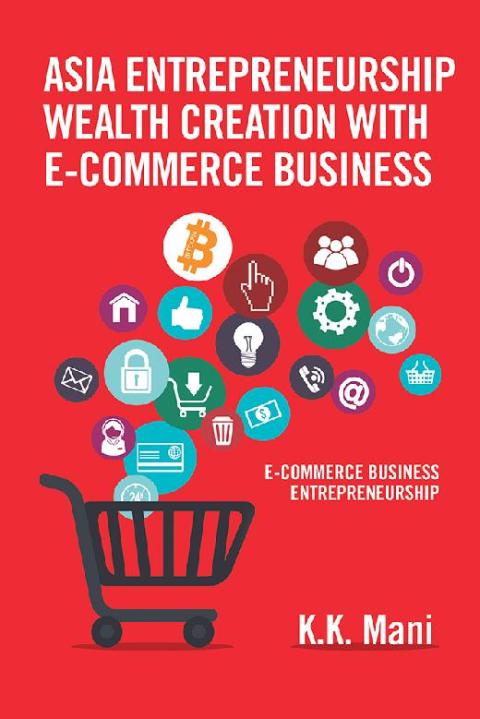 Cover image for book Asia Entrepreneurship Wealth Creation with E-Commerce Business