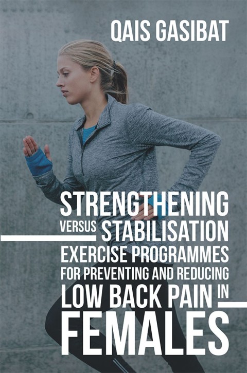 Cover image for book Strengthening Versus Stabilisation Exercise Programmes for Preventing and Reducing Low Back Pain in Females