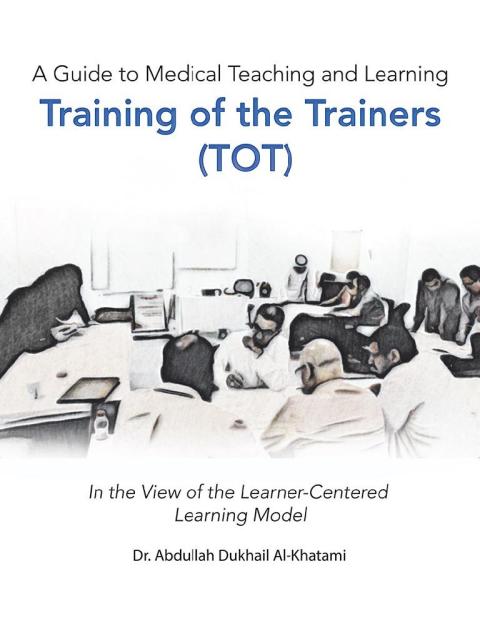 Cover image for book A Guide to Medical Teaching and Learning  Training of the Trainers (Tot)