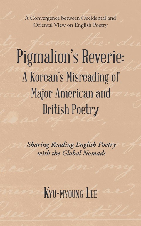 Cover image for book Pigmalion’S Reverie: a Korean’S Misreading of Major American and British Poetry