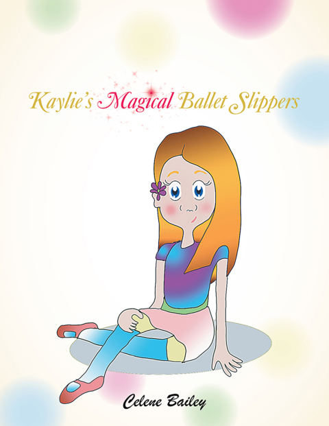 Cover image for book Kaylie’S Magical Ballet Slippers