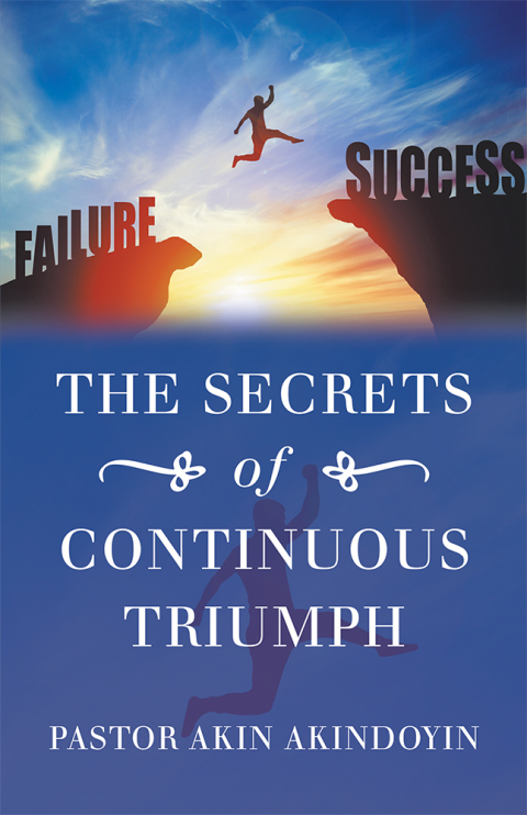 Cover image for book The Secrets of Continuous Triumph