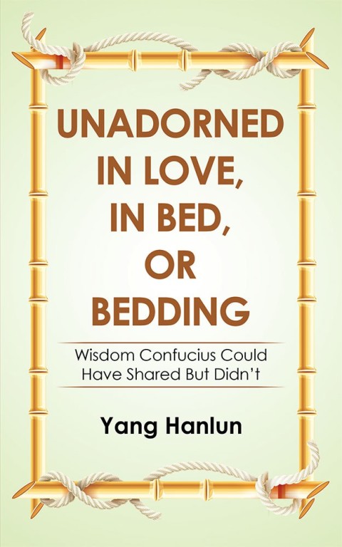 Cover image for book Unadorned in Love, in Bed, or Bedding
